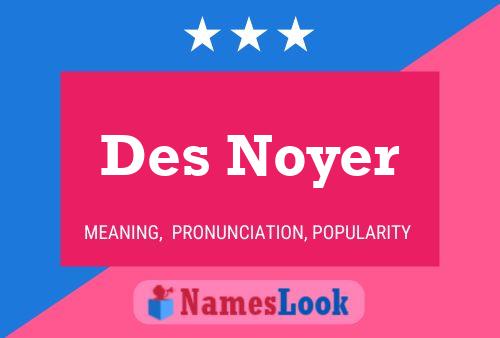 Pôster do nome Des Noyer