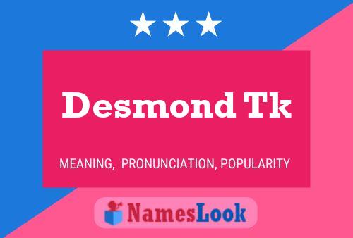 Pôster do nome Desmond Tk