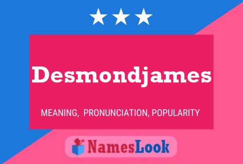 Pôster do nome Desmondjames