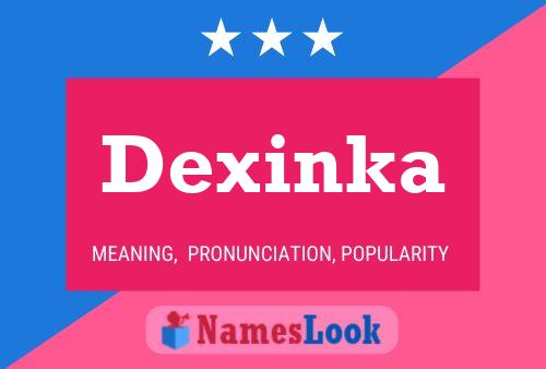 Pôster do nome Dexinka