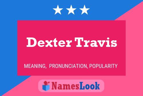 Pôster do nome Dexter Travis