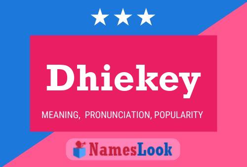 Pôster do nome Dhiekey