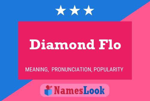 Pôster do nome Diamond Flo