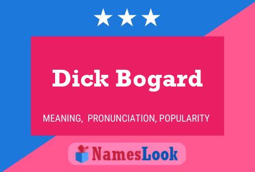 Pôster do nome Dick Bogard