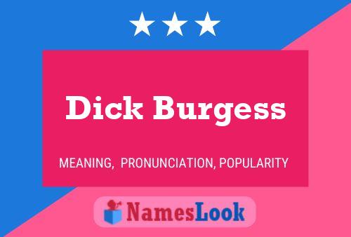 Pôster do nome Dick Burgess