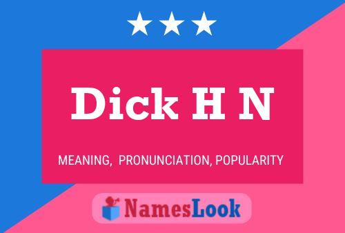 Pôster do nome Dick H N