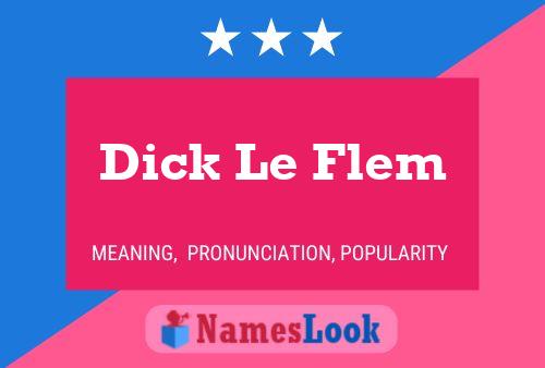 Pôster do nome Dick Le Flem