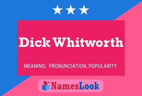 Pôster do nome Dick Whitworth