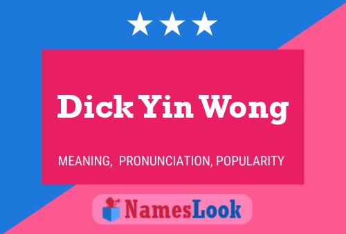 Pôster do nome Dick Yin Wong