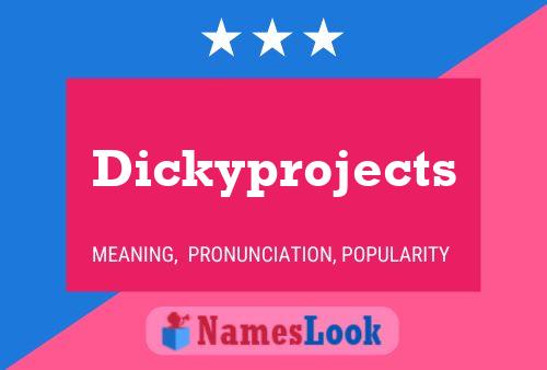 Pôster do nome Dickyprojects