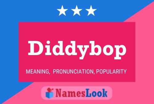 Pôster do nome Diddybop