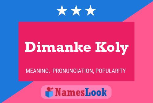 Pôster do nome Dimanke Koly