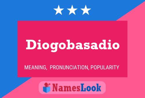 Pôster do nome Diogobasadio