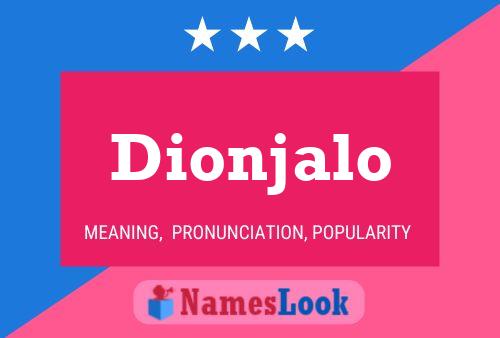 Pôster do nome Dionjalo