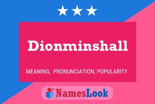 Pôster do nome Dionminshall