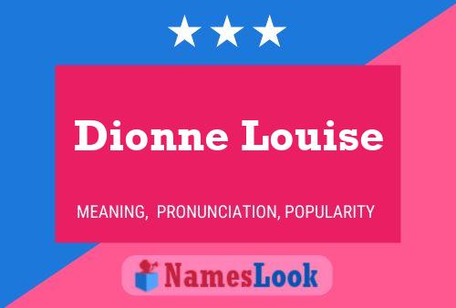 Pôster do nome Dionne Louise