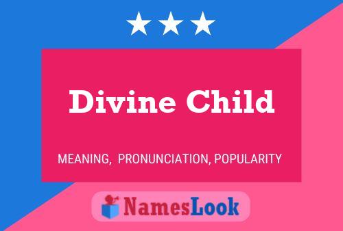 Pôster do nome Divine Child