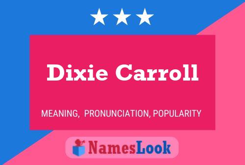 Pôster do nome Dixie Carroll