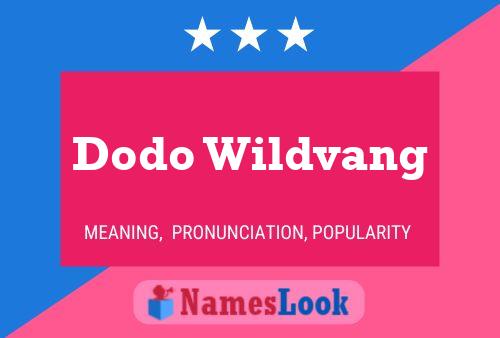 Pôster do nome Dodo Wildvang