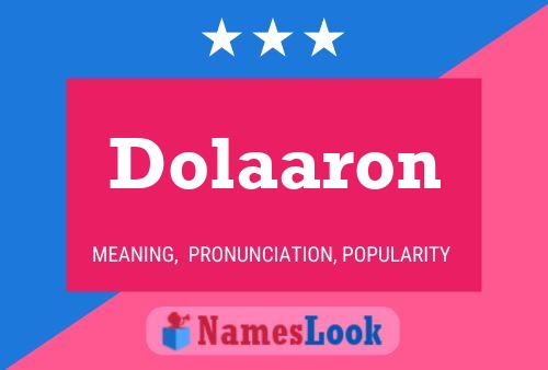 Pôster do nome Dolaaron