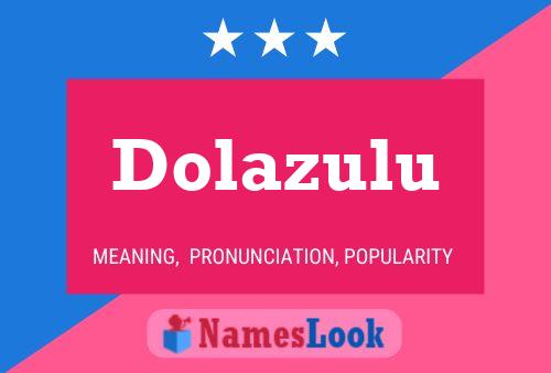 Pôster do nome Dolazulu