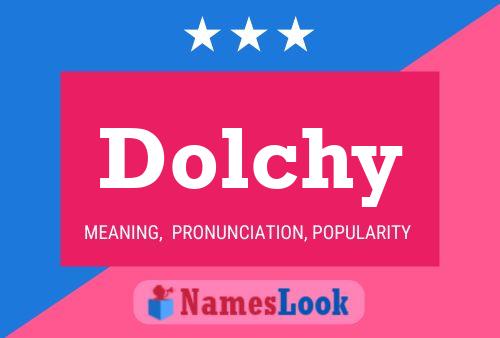 Pôster do nome Dolchy