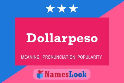 Pôster do nome Dollarpeso