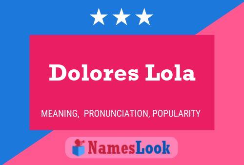 Pôster do nome Dolores Lola