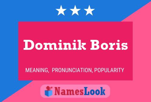 Pôster do nome Dominik Boris