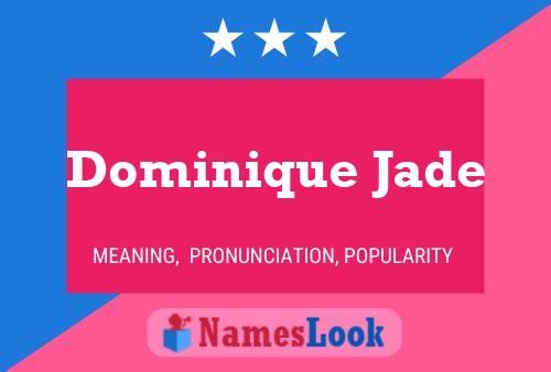 Pôster do nome Dominique Jade