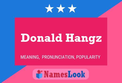 Pôster do nome Donald Hangz