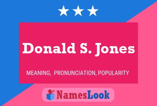 Pôster do nome Donald S. Jones