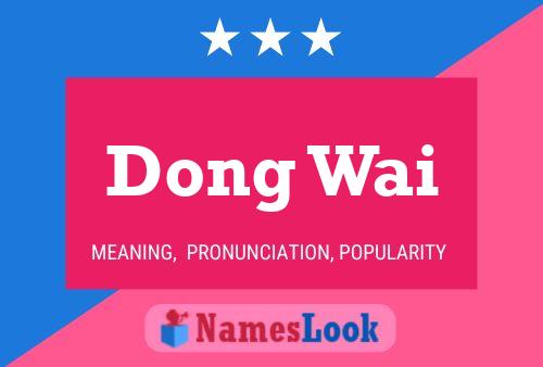 Pôster do nome Dong Wai