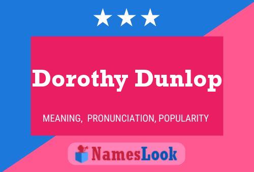 Pôster do nome Dorothy Dunlop