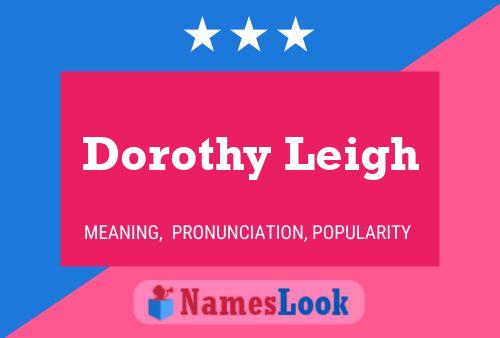 Pôster do nome Dorothy Leigh