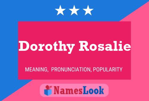 Pôster do nome Dorothy Rosalie