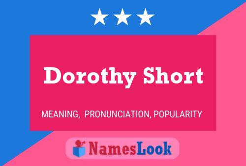 Pôster do nome Dorothy Short