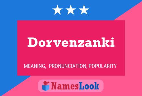 Pôster do nome Dorvenzanki