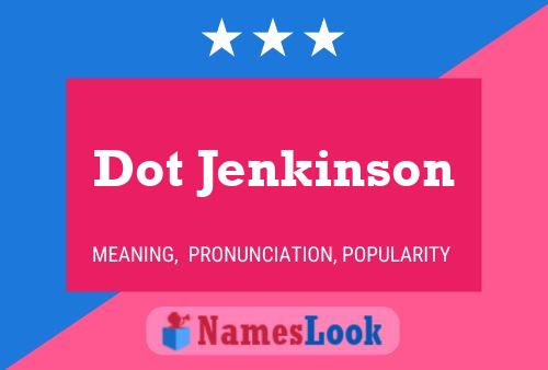 Pôster do nome Dot Jenkinson