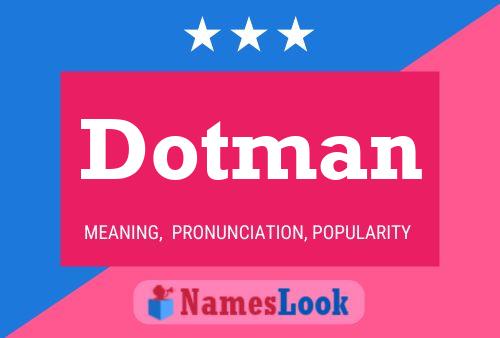 Pôster do nome Dotman