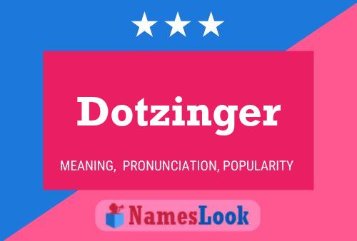 Pôster do nome Dotzinger