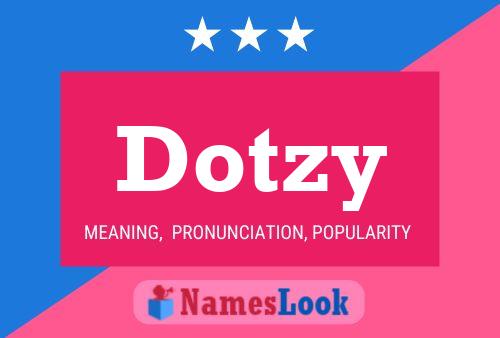 Pôster do nome Dotzy