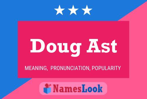 Pôster do nome Doug Ast