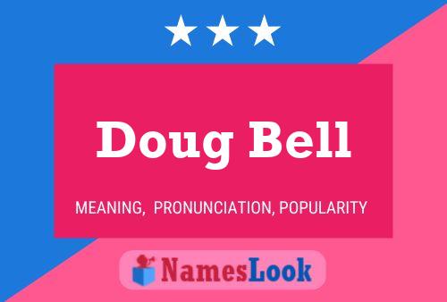 Pôster do nome Doug Bell