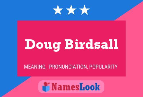 Pôster do nome Doug Birdsall