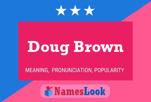 Pôster do nome Doug Brown