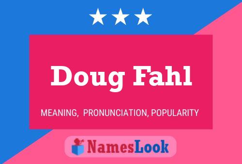 Pôster do nome Doug Fahl