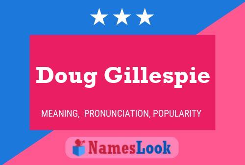 Pôster do nome Doug Gillespie