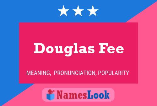 Pôster do nome Douglas Fee