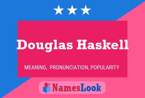 Pôster do nome Douglas Haskell